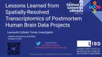 Lessons from spatially-resolved transcriptomics of postmortem human brain data projects